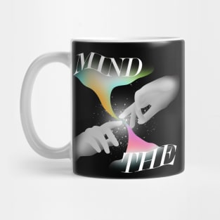 Mind the gap by Michelangelo Mug